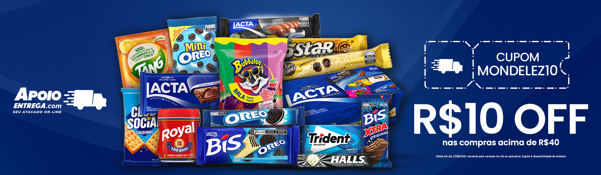 MONDELEZ10 R$ 10 OFF até 17/08